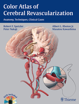 Hardcover Color Atlas of Cerebral Revascularization: Anatomy, Techniques, Clinical Cases [With DVD] Book
