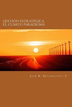 Paperback Gestion Estrategica, el Cuarto Paradigma [Spanish] Book