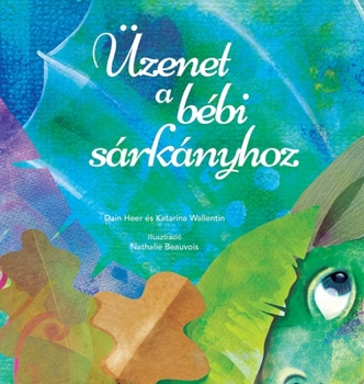 Hardcover Üzenet a bébi sárkányhoz (Baby Dragon Hungarian) [Hungarian] Book