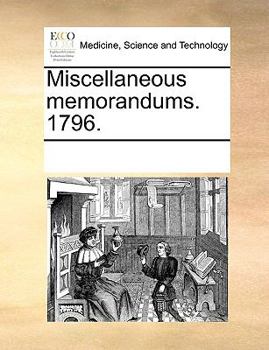 Paperback Miscellaneous Memorandums. 1796. Book