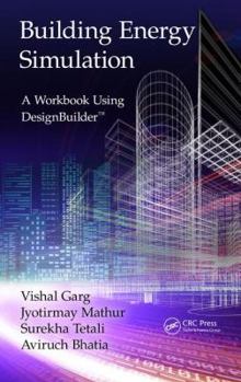 Paperback Building Energy Simulation: A Workbook Using DesignBuilder(TM) Book