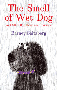 Hardcover The Smell of Wet Dog: And Other Dog Poems and Drawings Book