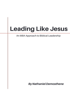 Paperback Leading Like Jesus: An MBA Approach to Biblical Leadership Book