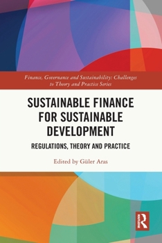 Paperback Sustainable Finance for Sustainable Development: Regulations, Theory and Practice Book