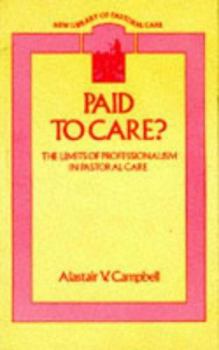 Paperback Paid to Care?: The Limits of Professionalism in Pastoral Care (New Library of Pastoral Care) Book