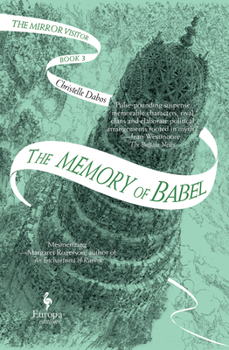 Paperback The Memory of Babel: Book Three of the Mirror Visitor Quartet Book