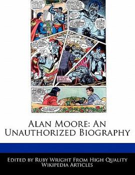 Paperback Alan Moore: An Unauthorized Biography Book