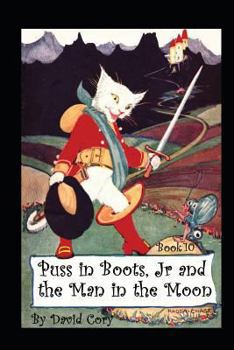 Paperback Puss in Boots, Jr. and the Man in the Moon: Book 10 Book