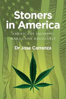 Paperback Stoners in America: Americans smoking marijuana regularly Book