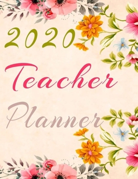 2020 Teacher Planner: Lesson Planner for Teachers Monthly Weekly and day by dayTeacher Calendar Academic Year Lesson Plan and Record Book with Trendy ... Day Gift: Custom 8.5x11" 131 Pages