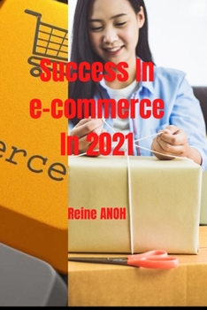 Paperback Succeed in e-commerce in 2021 Book