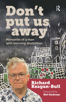 Hardcover Don't Put Us Away: Memories of a Man with Learning Disabilities Book