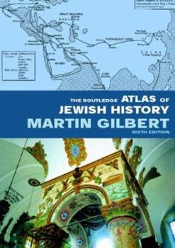 Paperback The Routledge Atlas of Jewish History, 6th Edition (Routledge Historical Atlases) Book