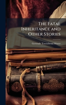 Hardcover The Fatal Inheritance and Other Stories Book