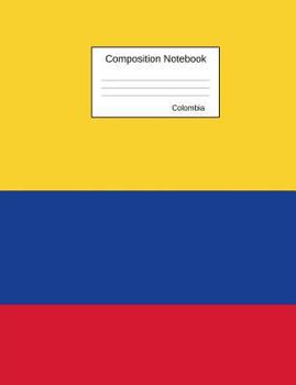 Paperback Colombia Composition Notebook: Graph Paper Book to write in for school, take notes, for kids, students, geography teachers, homeschool, Colombian Fla Book