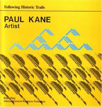 Paperback Paul Kane, Artist: Following Historic Trails Book