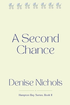 Paperback A Second Chance: Hampton Bay Series, Book Two Book