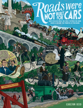 Paperback Roads Were Not Built for Cars: How Cyclists Were the First to Push for Good Roads & Became the Pioneers of Motoring Book