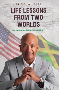 Hardcover Life Lessons from Two Worlds: My Jamaican-American Journey Book