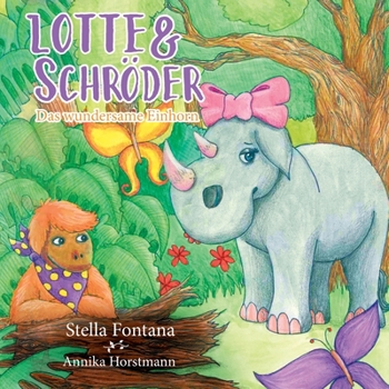 Paperback Lotte & Schröder: Das wundersame Einhorn [German] Book