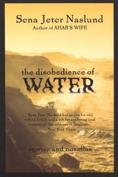 Paperback The Disobedience of Water: Stories and Novellas Book