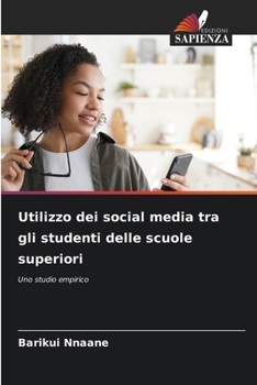 Utilizzo dei social media tra gli studenti delle scuole superiori (Italian Edition)