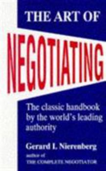 Paperback The Art of Negotiating: Psychological Strategies for Gaining Advantageous Bargains Book