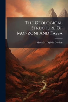 Paperback The Geological Structure Of Monzoni And Fassa Book