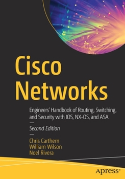 Cisco Networks: Engineers' Handbook of Routing, Switching, and Security with Ios, Nx-Os, and Asa