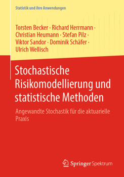 Paperback Stochastische Risikomodellierung Und Statistische Methoden: Angewandte Stochastik Für Die Aktuarielle PRAXIS [German] Book