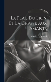 Hardcover La Peau Du Lion Et La Chasse Aux Amants Book