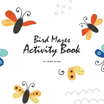 Paperback Bird Mazes Activity Book for Children (8.5x8.5 Puzzle Book / Activity Book) Book