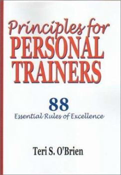 Paperback Principles for Personal Trainers: 88 Essential Rules of Excellence Book