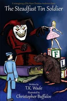 Paperback The Steadfast Tin Soldier: A Reimagining of the Hans Christian Andersen Classic Book