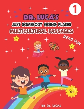 Paperback Dr. Lucas Just Somebody Going Places Multicultural Passages: Read Fun Book