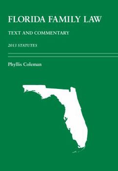 Paperback Florida Family Law: Text and Commentary, 2013 Statutes Book