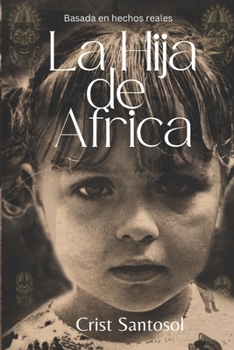 Paperback La Hija De Africa: Basado en hechos de la vida real [Spanish] Book