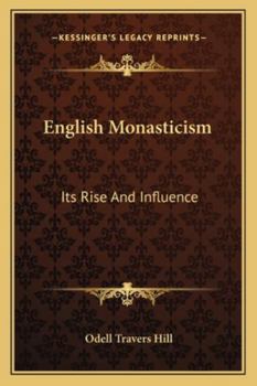 Paperback English Monasticism: Its Rise And Influence Book