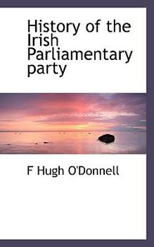 Paperback History of the Irish Parliamentary Party Book