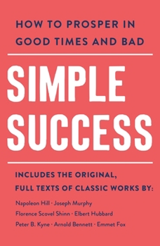 Paperback Simple Success: How to Prosper in Good Times and Bad Book