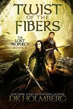 Twist of the Fibers - Book #4 of the Lost Prophecy