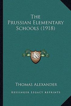 Paperback The Prussian Elementary Schools (1918) Book