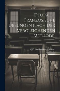 Paperback Deutsch-franzosische Uebungen nach der vergleichenden Methode. [German] Book
