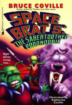 The Saber Toothed Poodnoobie (Space Brat, #5) - Book #5 of the Space Brat