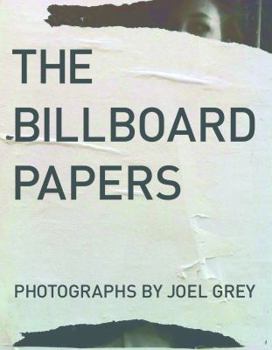 Hardcover The Billboard Papers: Photographs by Joel Grey Book