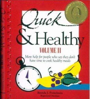 Paperback Quick and Healthy, Volume II: More Help for People Who Say They Don't Have Time to Cook Healthy Meals Book