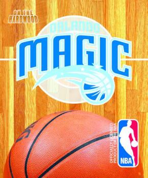 Paperback On the Hardwood: Orlando Magic Book