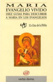 Paperback María, Evangelio vivido: 10 guías para descubrir a María en los evangelios [Spanish] Book