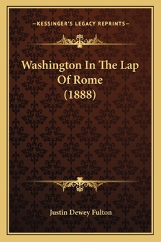 Paperback Washington In The Lap Of Rome (1888) Book