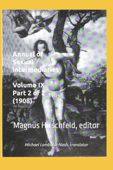 Paperback Annual of Sexual Intermediaries Volume IX Part 2 of 2 (1908) Book